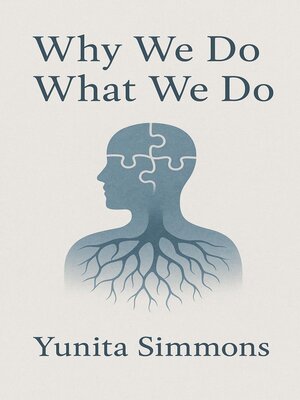 cover image of Why We Do What We Do